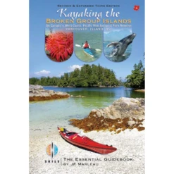 Kayaking The Broken Group Islands | The Essential Guidebook | Third Edition